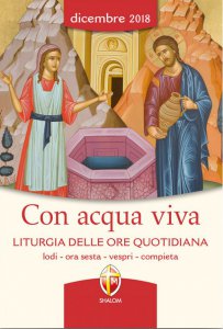 Copertina di 'Con acqua viva. Liturgia delle Ore quotidiana. Dicembre 2018'