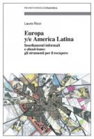 Europa y/e America latina. Insediamenti informali, dinamiche spontanee e abusivismo: gli strumenti per il recupero