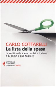 Copertina di 'La lista della spesa. La verità sulla spesa pubblica italiana e su come si può tagliare'