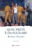 Quel prete è da fucilare - Bruno Fasani