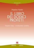 Il libro dei dodici profeti - Massimo Pazzini
