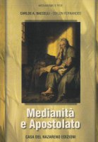 Medianit e Apostolato - Carlos A. Baccelli, Odilo Fernandes