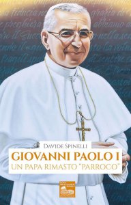 Copertina di 'Giovanni Paolo I. Un papa rimasto «parroco»'