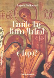 Copertina di 'Family day Roma-Madrid e dopo?'