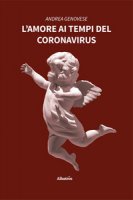 L' amore ai tempi del Coronavirus - Genovese Andrea