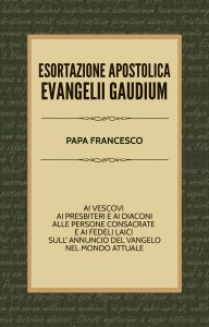 Copertina di 'Esortazione apostolica Evangelii Gaudium'
