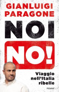 Copertina di 'Noi no! Viaggio nell'Italia ribelle'
