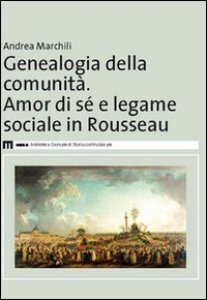 Copertina di 'Genealogia della comunit. Amor di s e legame sociale in Rousseau'