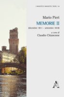 Memorie II (dicembre 1811-settembre 1818) - Pieri Mario