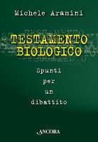Testamento biologico. - Michele Aramini