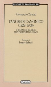 Copertina di 'Tancredi Canonico (1828-1908). Il riformismo religioso di un Presidente del Senato'