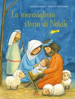 La meravigliosa storia di Natale - Annette Langen