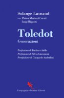 Toledot. Generazioni - Lasnaud Solange, Mariani Cerati Pietro, Rigazzi Luigi