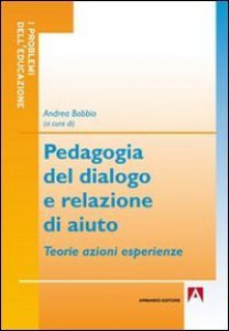 Copertina di 'Pedagogia del dialogo e relazione d'aiuto'