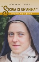 Storia di un'anima proposta ai più giovani - Teresa di Lisieux (santa)