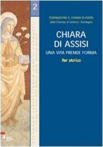 Copertina di 'Chiara di Assisi. Una vita prende forma'