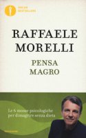 Pensa magro - Morelli Raffaele