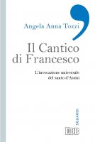Il Cantico di Francesco - Angela Anna Tozzi