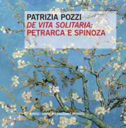 Copertina di 'De vita solitaria: Petrarca e Spinoza'