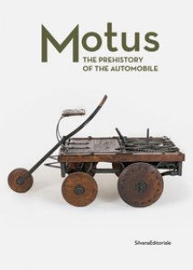 Copertina di 'Motus. The prehistory of the automobile. Ediz. illustrata'