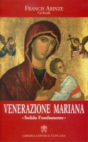 Venerazione mariana - Francis Arinze