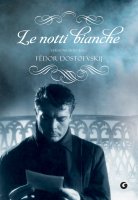 Le notti bianche - Fëdor Dostoevskij