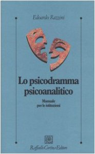 Copertina di 'Lo psicodramma psicoanalitico. Manuale per le istituzioni'