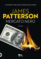 Mercato nero - James Patterson