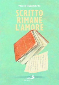 Copertina di 'Scritto rimane l'amore'