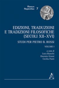 Copertina di 'Edizioni, traduzioni e tradizioni filosofiche (secoli XII-XVI). Studi per Pietro B. Rossi'