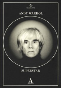 Copertina di 'Andy Warhol superstar. Ediz. illustrata'