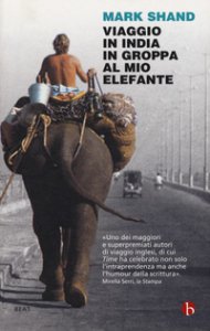 Copertina di 'Viaggio in India in groppa al mio elefante'