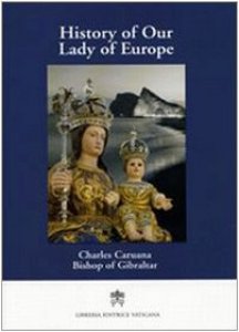 Copertina di 'History of Our Lady of Europe'