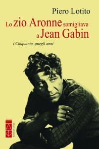 Copertina di 'Lo zio Aronne somigliava a Jean Gabin'