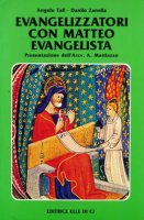 Evangelizzatori con Matteo evangelista - Tafi Angelo, Zanella Danilo