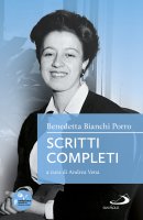 Scritti completi - Benedetta Bianchi Porro