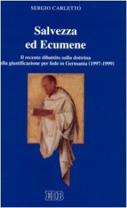 Copertina di 'Salvezza ed ecumene. Il recente dibattito sulla dottrina della giustificazione per fede in Germania (1997-1999)'