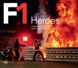 Copertina di 'F1 Heroes. Campioni e leggende nelle foto di Motorsport Images'