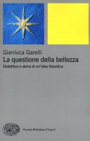 La questione della bellezza - Gianluca Garelli