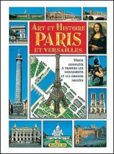 Copertina di 'Arte e storia di Parigi e Versailles. Ediz. francese'