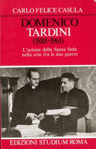 Copertina di 'Domenico Tardini (1888-1961). L'azione della S. Sede fra le due guerre'