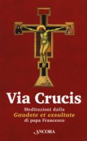 Via Crucis - Papa Francesco (Jorge Mario Bergoglio)