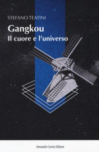 Copertina di 'Gangkou, il cuore e l'universo'
