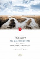 Sul discernimento - Francesco (Jorge Mario Bergoglio)