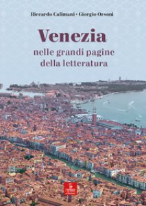 Copertina di 'Venezia nelle grandi pagine della letteratura'