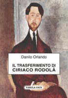 Il trasferimento di Ciriaco Rodolà - Orlando Danilo