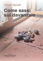 Come sassi sul davanzale - Vaccari Cinzia