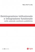 Deintegrazione istituzionale e integrazione funzionale nelle aziende sanitarie pubbliche - Mario Del Vecchio