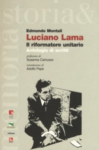 Copertina di 'Luciano Lama. Il riformatore unitario. Antologia di scritti'