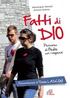 Fatti di dio Libro+CD. Percorso di fede con i ragazzi - Mariangela Tassielli, Antonio Grasso